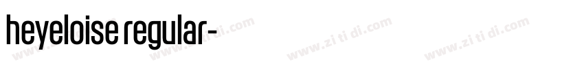 heyeloise regular字体转换
